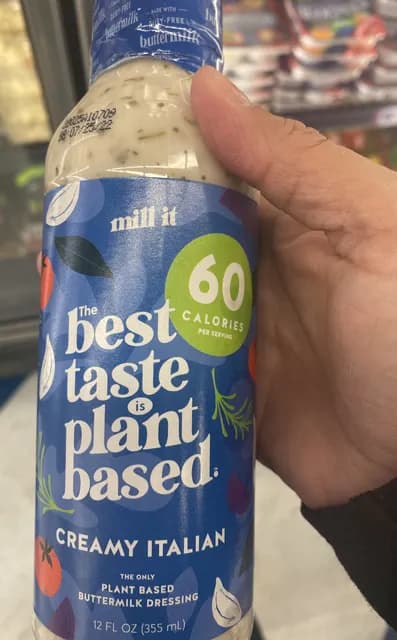 Mill It The Best Taste Is Plant Based Creamy Italian Buttermilk Dressing