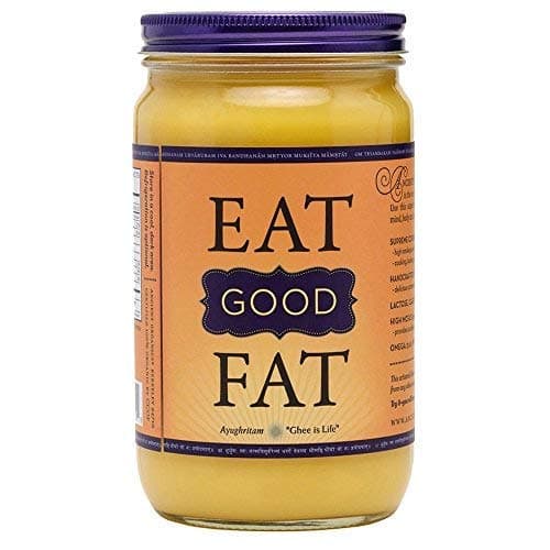 Eat Good Fat Ghee Is Life