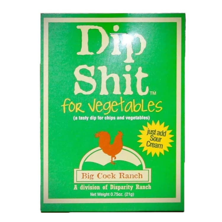 Dip Shit For Vegetables Big Cock Ranch